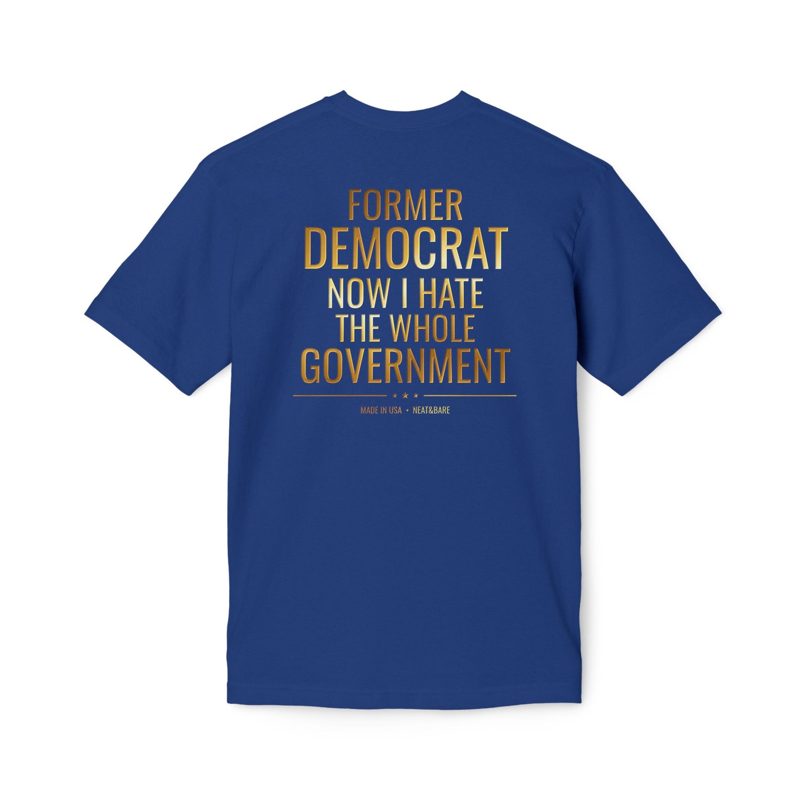 Former Democrat | 100% Made in USA | Back Graphic - Image 14