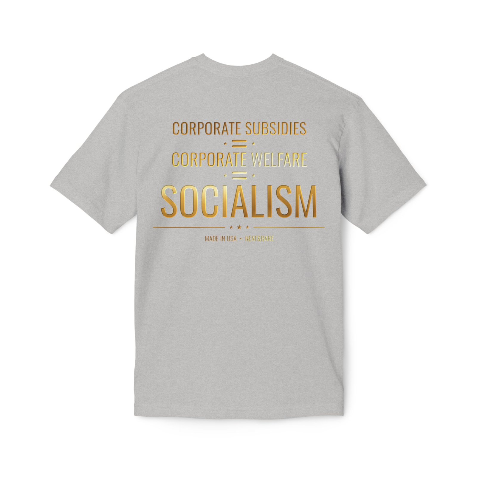 Corporate Subsidies Corporate Welfare Socialism T-Shirt | 100% American Made Cotton T Shirt - Image 8