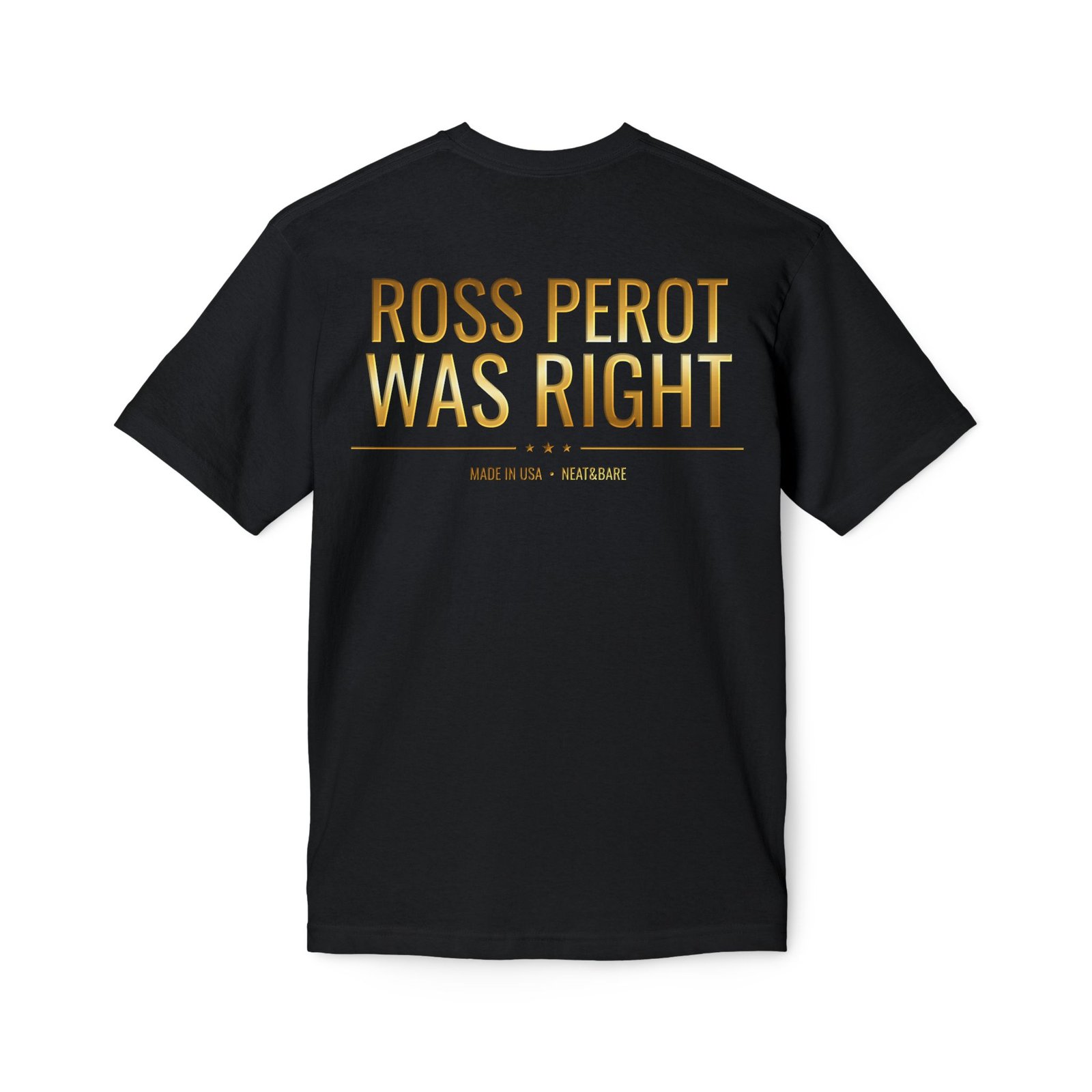 Ross Perot Was Right | Made in USA | Cotton | Unisex - Image 6