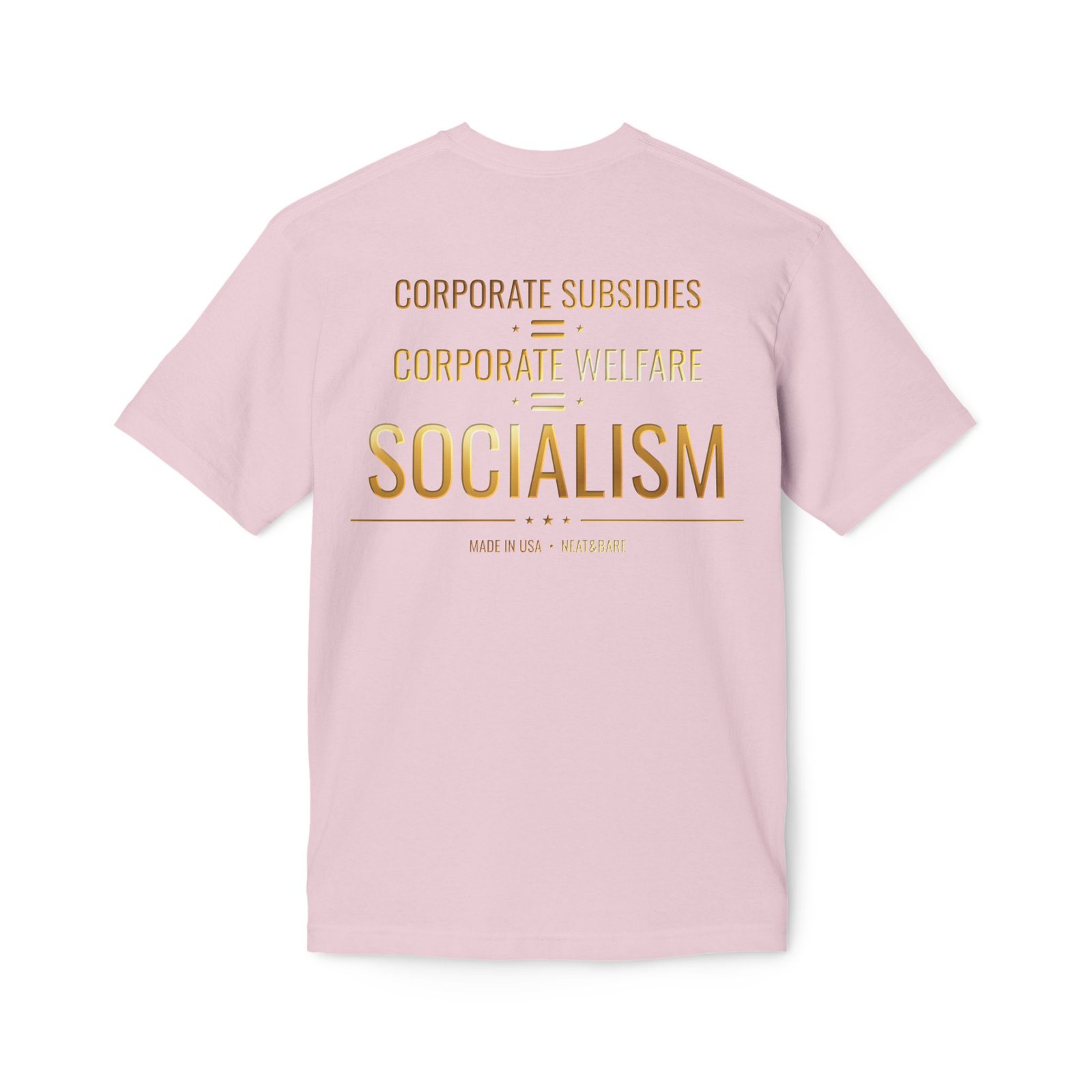 Corporate Subsidies Corporate Welfare Socialism T-Shirt | 100% American Made Cotton T Shirt - Image 16