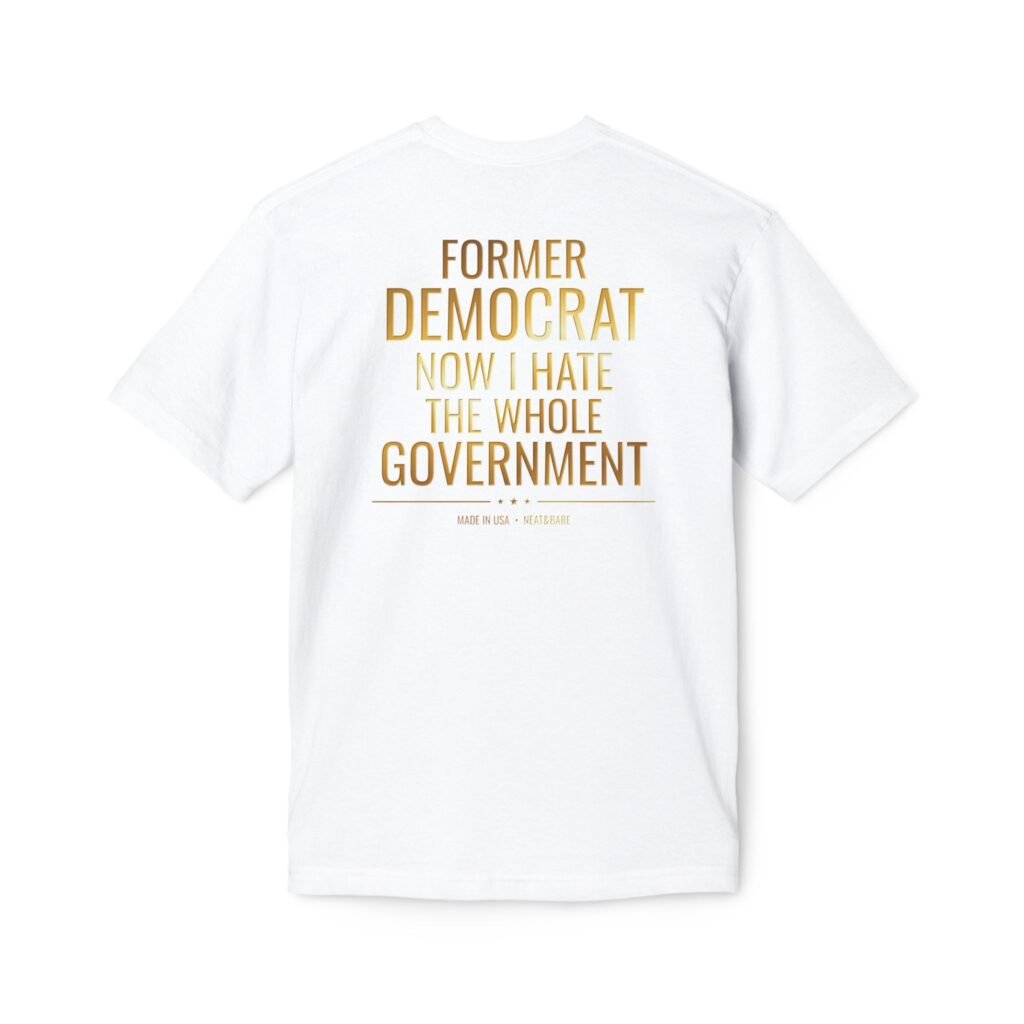 Former Democrat | 100% Made in USA | Back Graphic