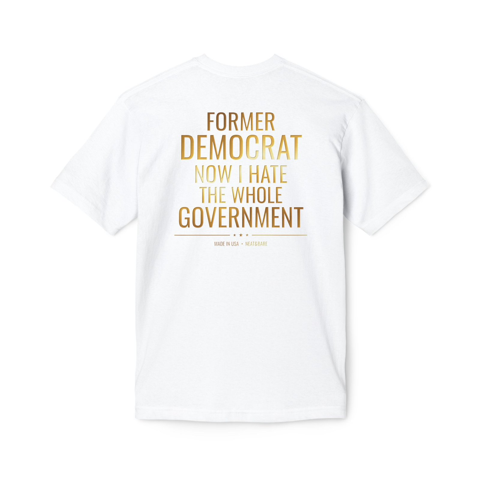 Former Democrat | 100% Made in USA | Back Graphic