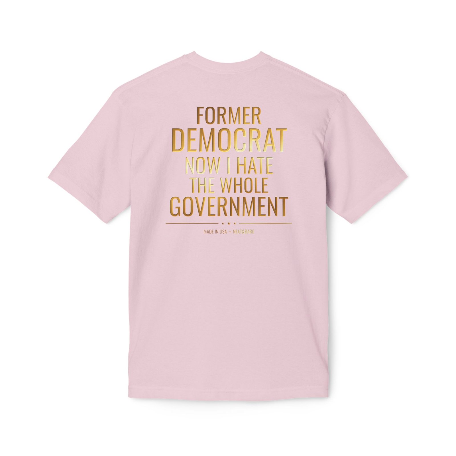 Former Democrat | 100% Made in USA | Back Graphic - Image 18
