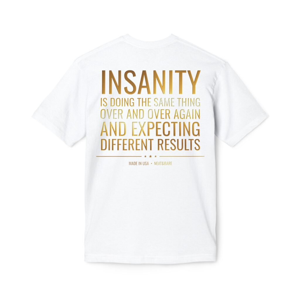 Insanity | Made in USA | Cotton